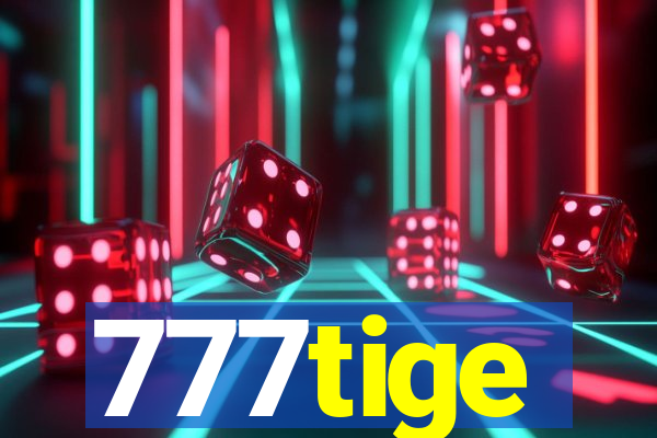 777tige