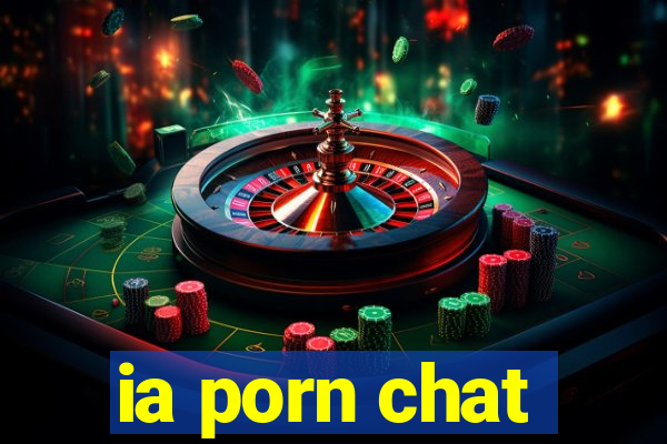 ia porn chat