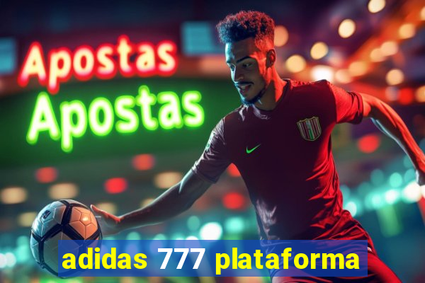 adidas 777 plataforma