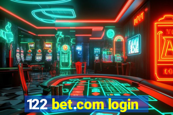 122 bet.com login