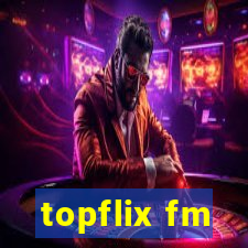 topflix fm