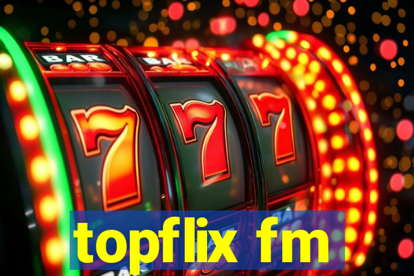 topflix fm