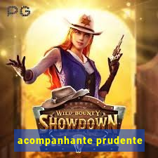 acompanhante prudente