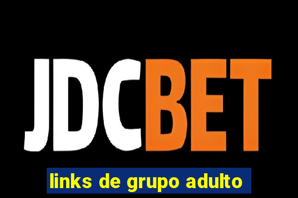 links de grupo adulto