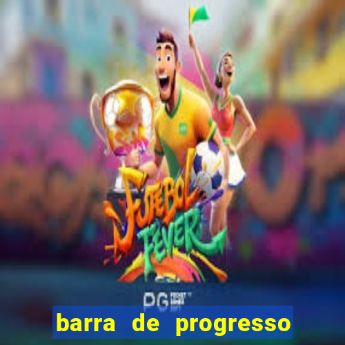 barra de progresso 99 blaze o que significa