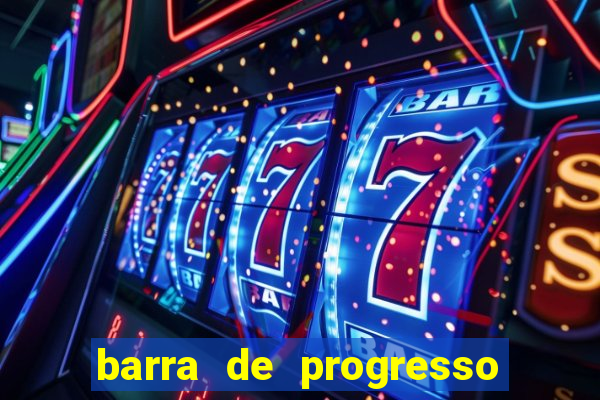 barra de progresso 99 blaze o que significa