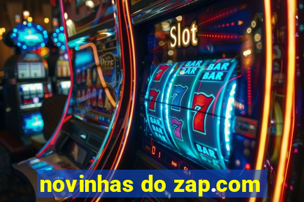 novinhas do zap.com