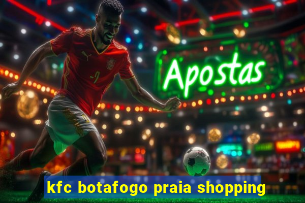 kfc botafogo praia shopping