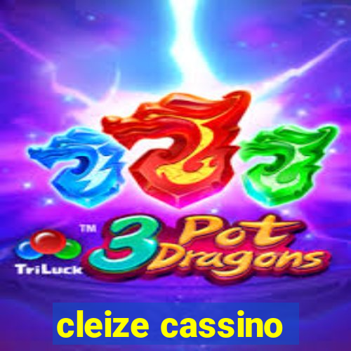 cleize cassino