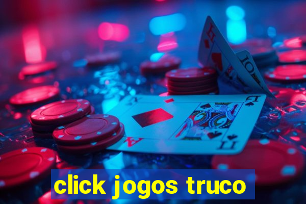 click jogos truco