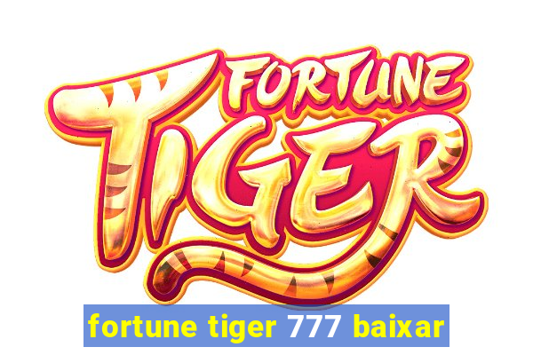 fortune tiger 777 baixar