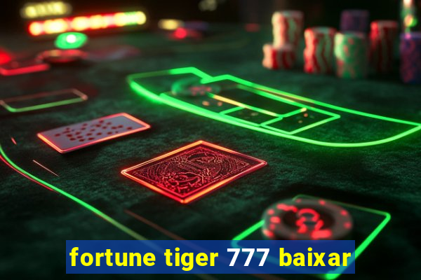 fortune tiger 777 baixar