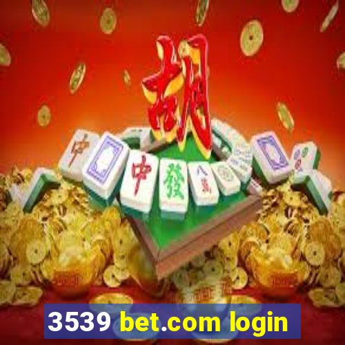 3539 bet.com login