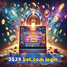 3539 bet.com login