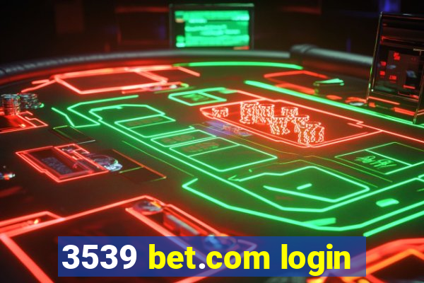 3539 bet.com login