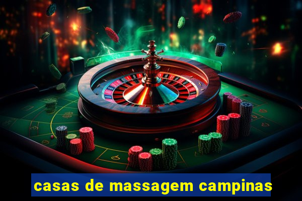 casas de massagem campinas