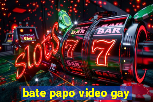 bate papo video gay