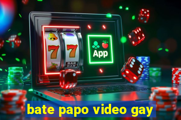 bate papo video gay