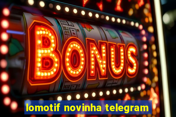 lomotif novinha telegram