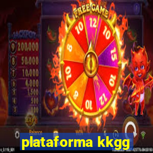 plataforma kkgg