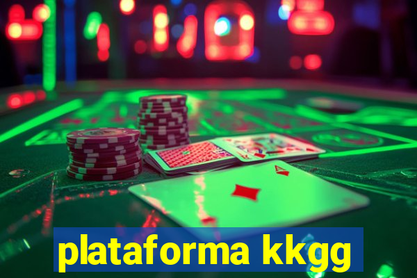 plataforma kkgg