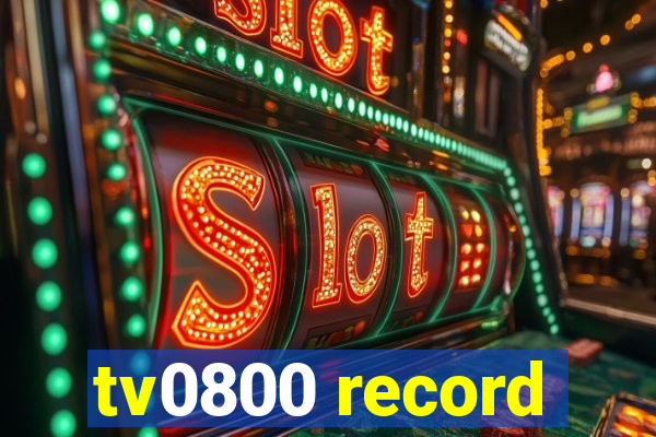 tv0800 record