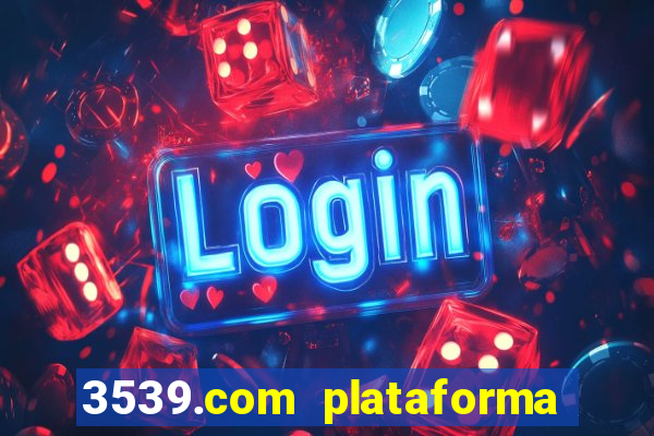 3539.com plataforma de jogos