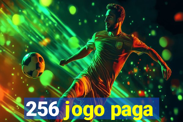 256 jogo paga