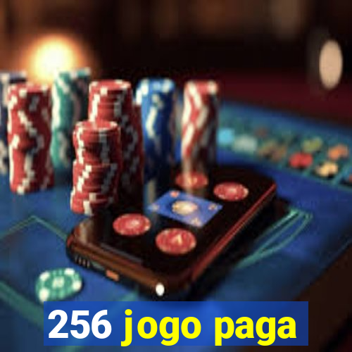 256 jogo paga