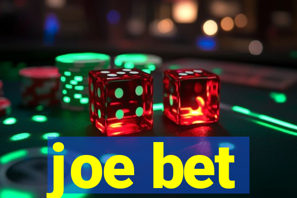 joe bet