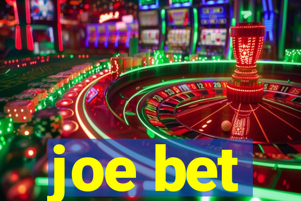 joe bet