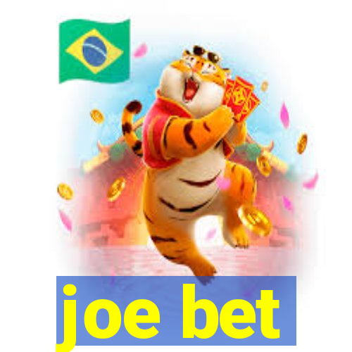 joe bet