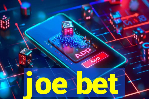 joe bet