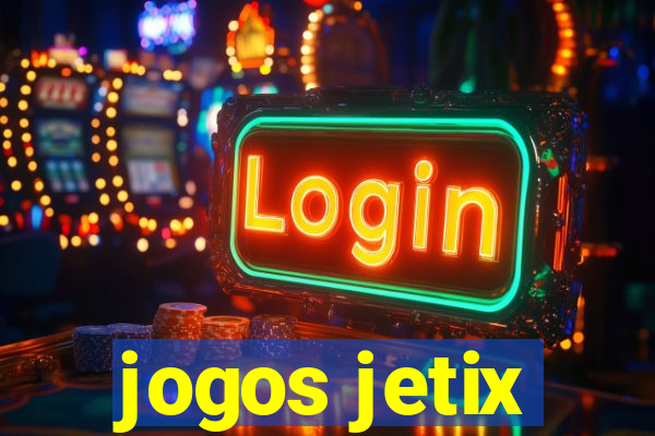 jogos jetix