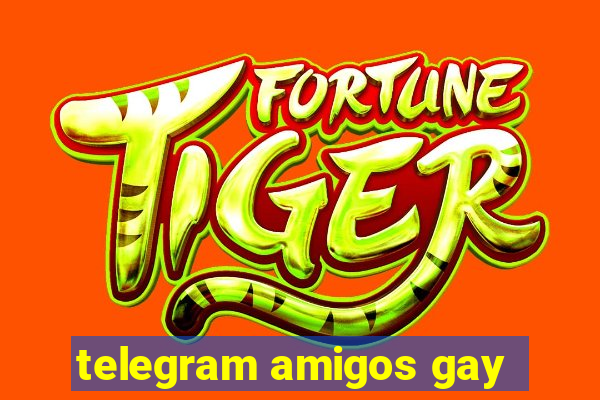 telegram amigos gay