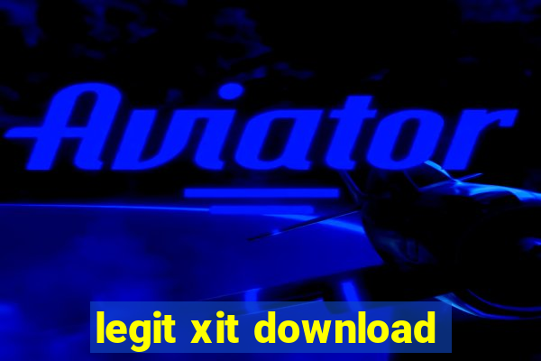 legit xit download