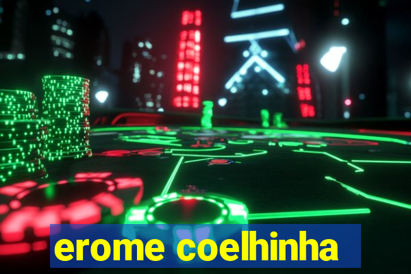 erome coelhinha