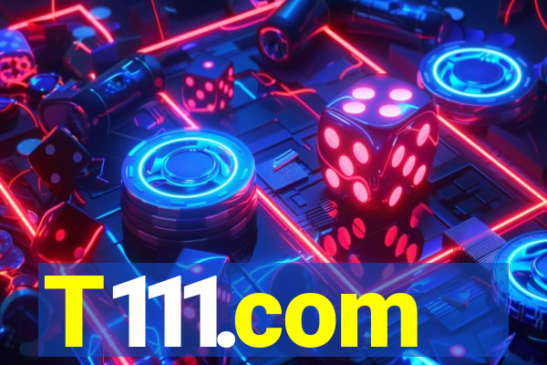 T111.com