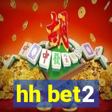 hh bet2