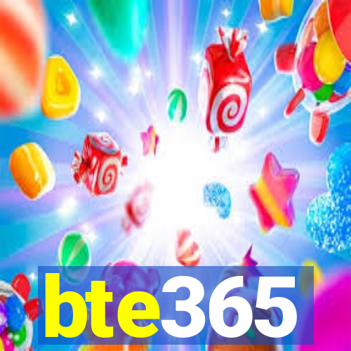 bte365