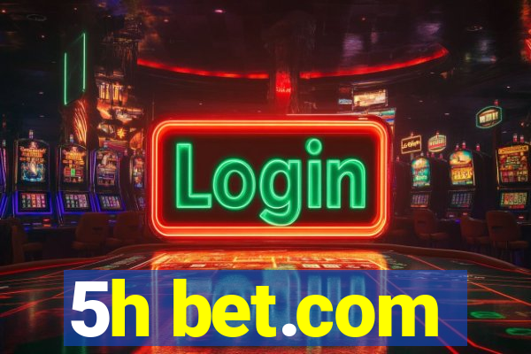 5h bet.com