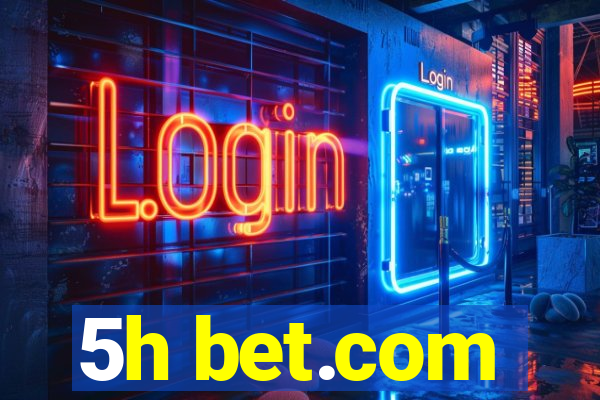 5h bet.com