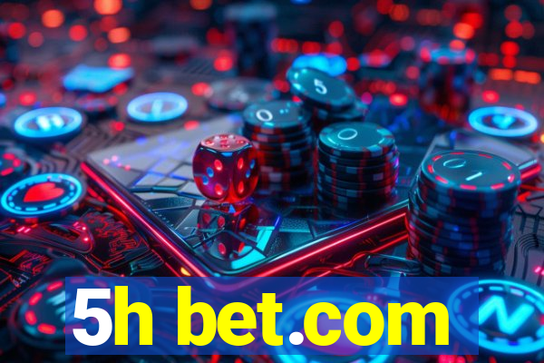 5h bet.com