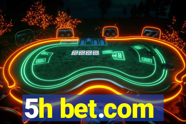 5h bet.com