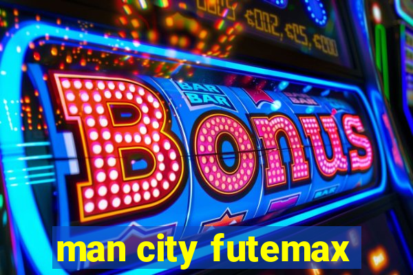 man city futemax