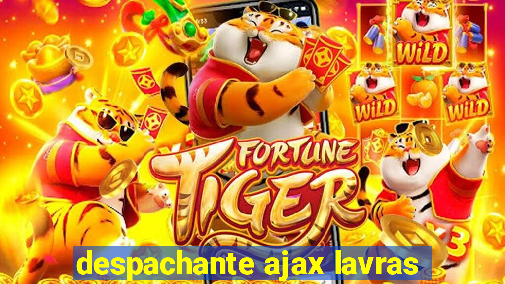 despachante ajax lavras