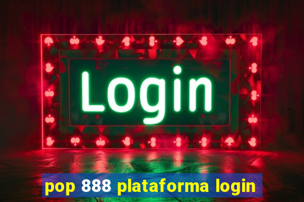 pop 888 plataforma login