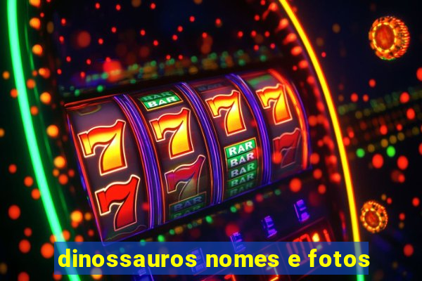 dinossauros nomes e fotos