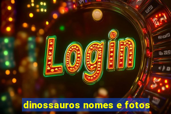 dinossauros nomes e fotos