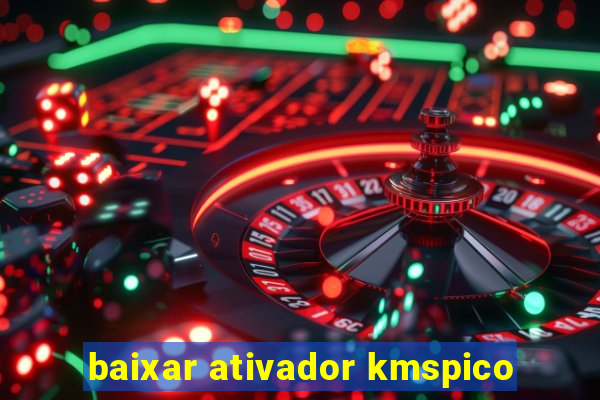 baixar ativador kmspico